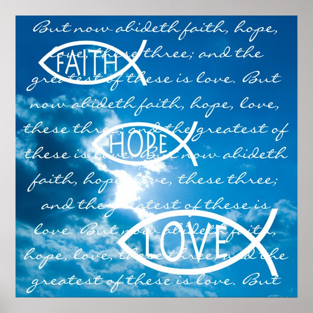 FAITH HOPE LOVE - 1 Corinthians 13; 13 Poster (Front)