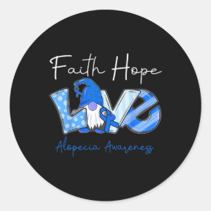 Faith Hope Love Alopecia Awareness 3 Classic Round Sticker