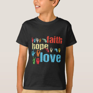 Faith Hope Love American Sign Language Christian E T-Shirt