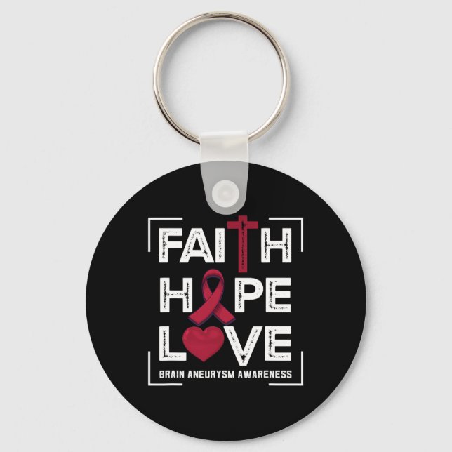 Faith Hope Love Brain Aneurysm Awareness 1 Keychain (Front)