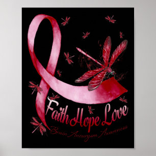 Faith Hope Love Brain Aneurysm Awareness Dragonfly Poster