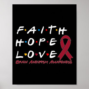 Faith Hope Love Brain Aneurysm Awareness Poster