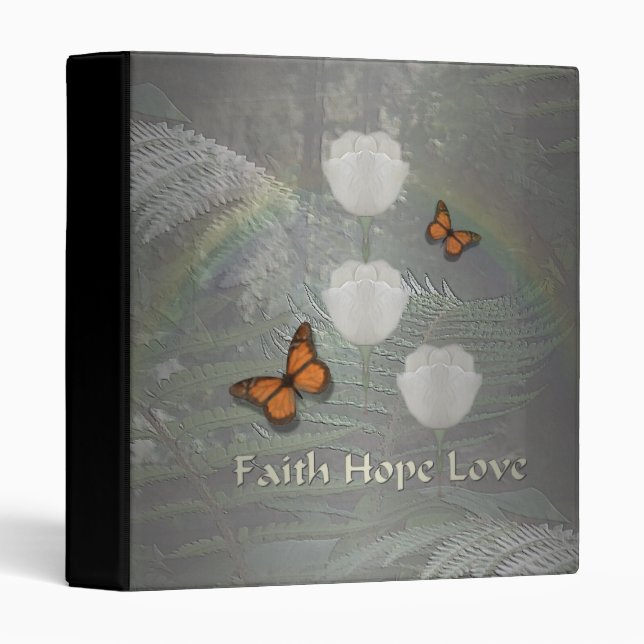 Faith Hope Love ~ Butterfly Tulips Binder (Front/Spine)