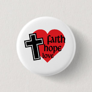 Faith Hope Love Button