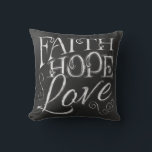 Faith, Hope, Love Chalkboard Pillow<br><div class="desc">Faith,  Hope,  Love Chalkboard Pillow *Chalkboard Typography*</div>