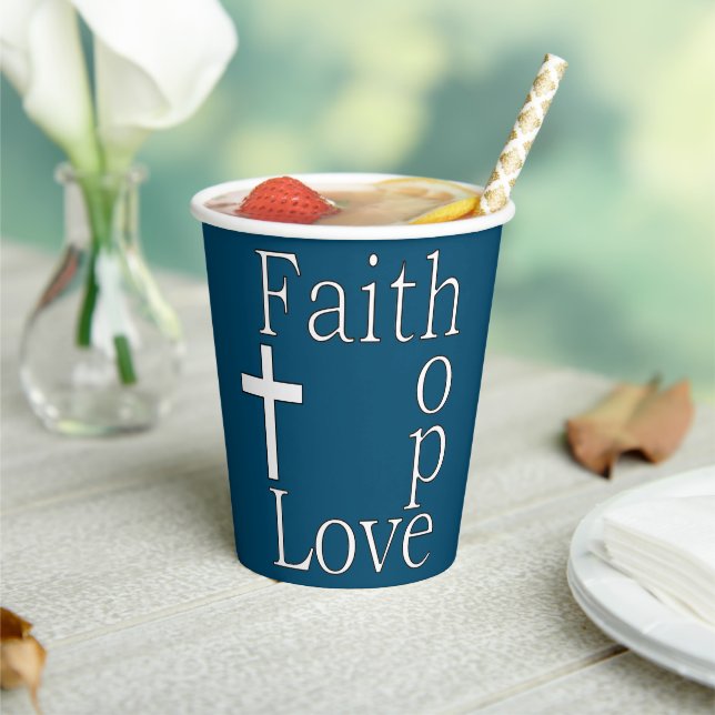 "Faith Hope Love" Christian Quote Paper Cups (Insitu)