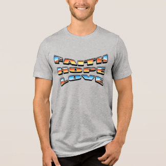 Faith, Hope, Love Christian T-Shirt Tri-Blend Shirt