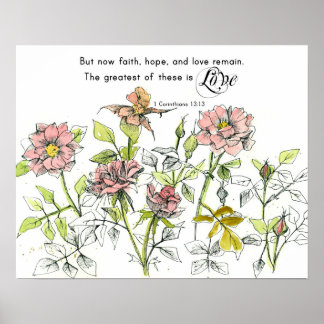 Faith Hope Love Corinthians 13 Scripture Roses Poster