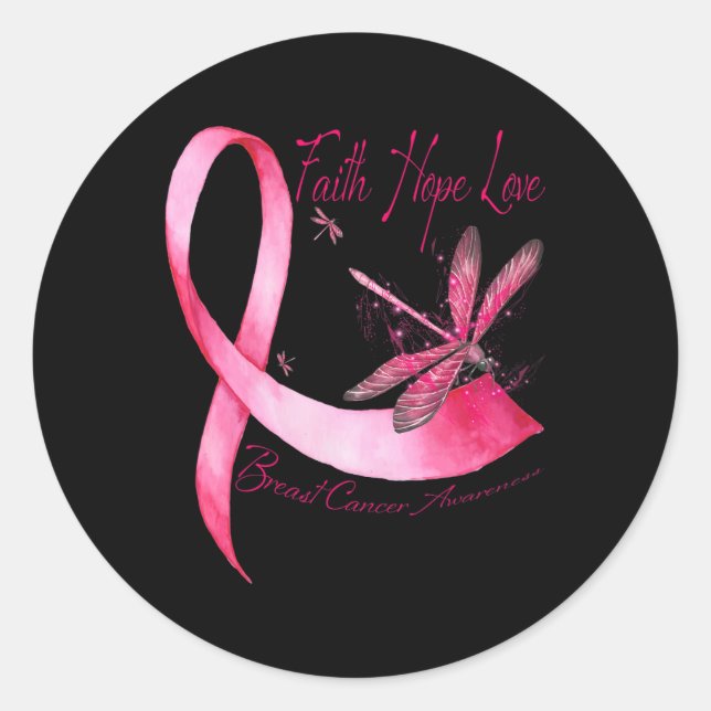 Faith Hope Love Dragonfly Pink Ribbon Breast Cance Classic Round Sticker (Front)