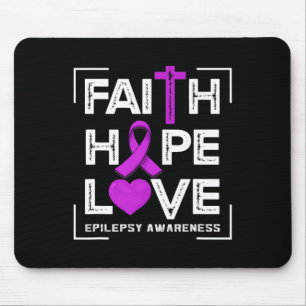Faith Hope Love Epilepsy Awareness Mouse Pad