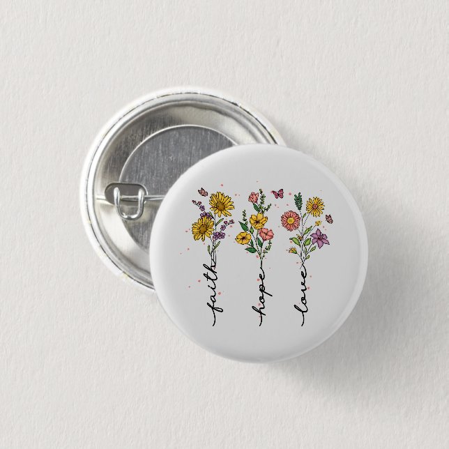 Faith Hope Love - Floral Inspirational 1 Inch Round Button (Front & Back)