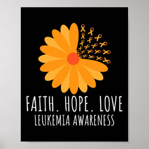 Faith Hope Love Flower Orange Ribbon Leukaemia Awa Poster