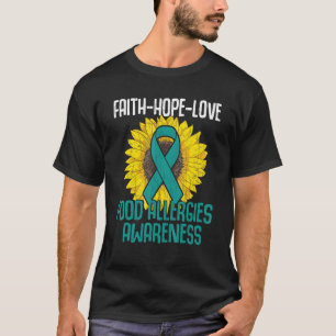 Faith Hope Love Food Allergy Awareness Month Teal  T-Shirt