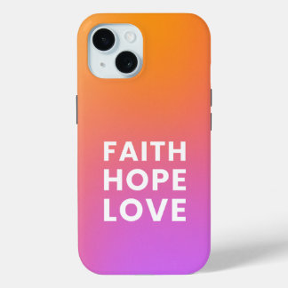 Faith Hope Love Gradient Colour Orange Purple iPhone 15 Case