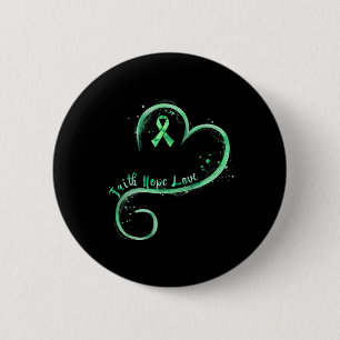 Faith Hope Love Green Ribbon Mental Health Awarene 2 Inch Round Button