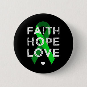 Faith Hope Love Green Ribbon Shirt Mental Health A 2 Inch Round Button