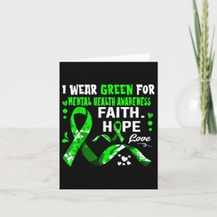 Faith Hope Love I Wear Green For Mental Health Awa Card