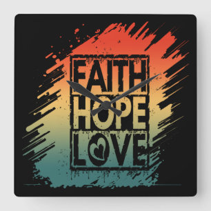 FAITH HOPE LOVE INSPIRATIONAL MOTIVATIONAL VERSE SQUARE WALL CLOCK