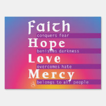 Faith, Hope, Love, Mercy yard sign
