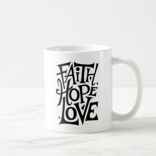 Faith Hope Love   Modern Christian Religious  Coffee Mug