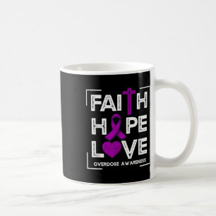 Faith Hope Love Overdose Awareness Christian Women Coffee Mug