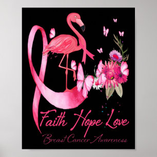 Faith Hope Love Pink Flamingo Ribbon Breast Cancer Poster