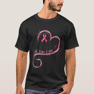 Faith Hope Love Pink Ribbon Breast Cancer Awarenes T-Shirt