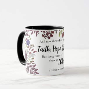 Faith Hope Love Religious Scripture Quote Floral  Mug