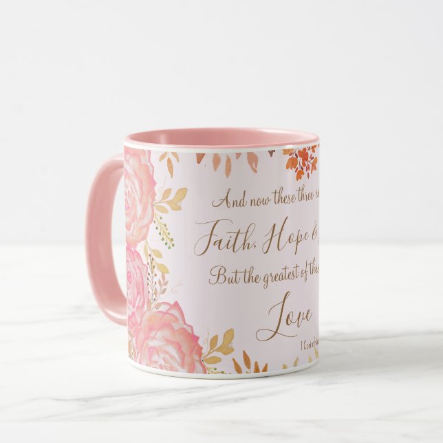 Faith Hope Love Scripture Floral Pink Gold Rose Mug (Front Left)