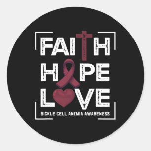 Faith Hope Love Sickle Cell Anemia Awareness Classic Round Sticker