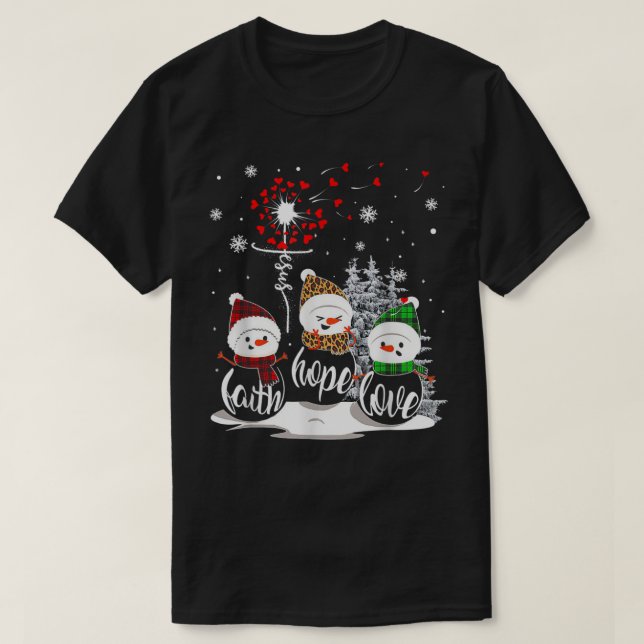 Faith Hope Love Snowman Jesus Dandelion Christian  T-Shirt (Design Front)