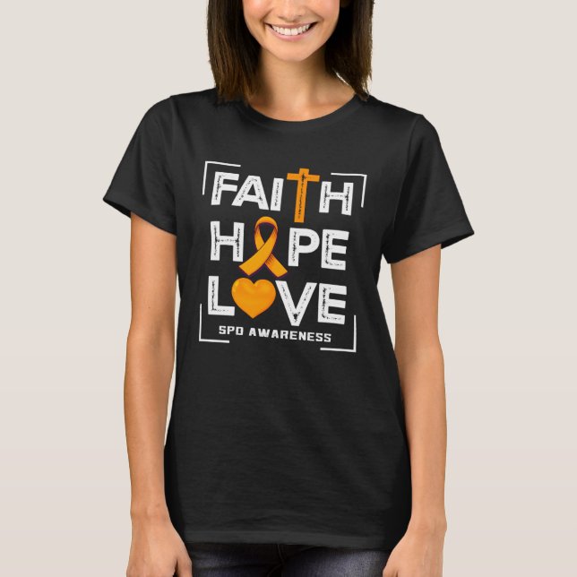 Faith Hope Love SPD Awareness T-Shirt (Front)