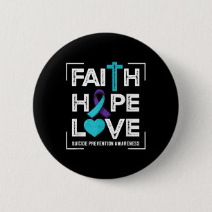 Faith Hope Love Suicide Prevention Awareness 2 Inch Round Button