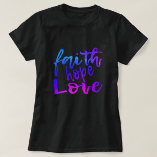 Faith Hope Love T-Shirt