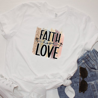 Faith Hope Love T-Shirt