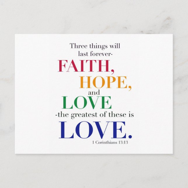 Faith, Hope, Love, the Greatest of these is Love. Postcard (Front)