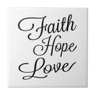 Faith Hope Love Tile
