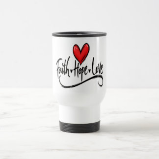 Faith, hope, love travel mug