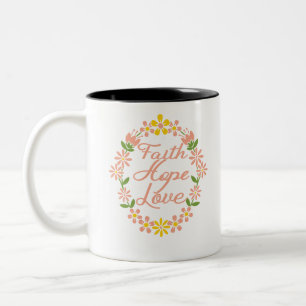 Faith Hope Love Two-Tone Coffee Mug