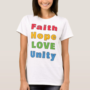 Faith Hope Love Unity       T-Shirt