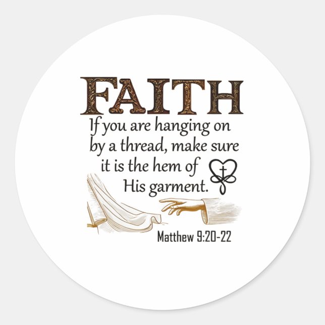 Faith If You're Hanging On By A Thread Make Sure I Classic Round Sticker (Front)