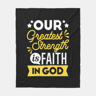 Faith in God – Our Greatest Strength Quote Fleece Blanket