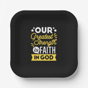 Faith in God – Our Greatest Strength Quote Paper Plate