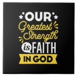 Faith in God – Our Greatest Strength Quote Tile<br><div class="desc">Show the world where your strength comes from with this bold Christian quote design: “Our Greatest Strength is Faith in God.” Featuring vibrant yellow and white typography on a black background, this faith-filled design is perfect for believers who want to express their trust in God with confidence and style. Ideal...</div>