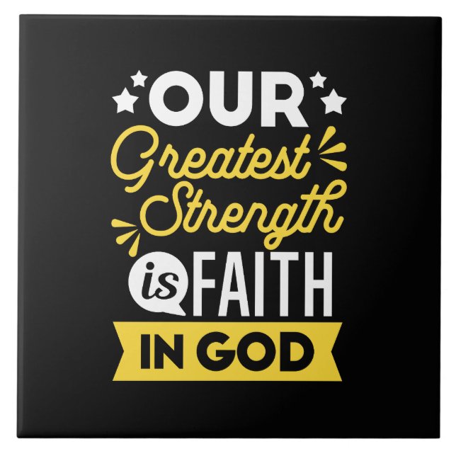 Faith in God – Our Greatest Strength Quote Tile (Front)