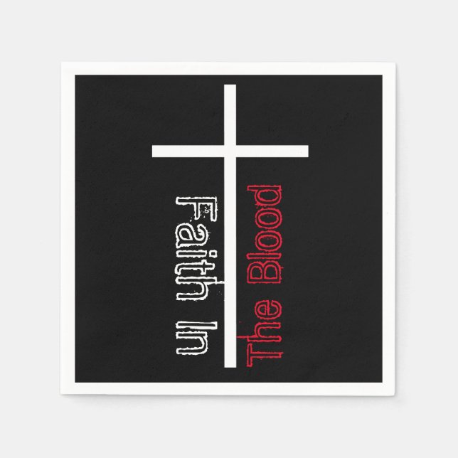 Faith In The Blood Christian Cross  Napkin (Front)