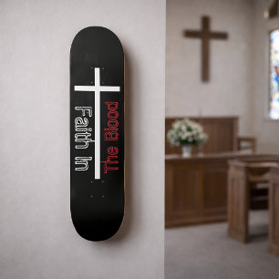 Faith In The Blood White Cross Skateboard