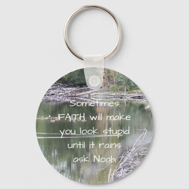 Faith Inspirational Humour Quote Bible Christian   Keychain (Front)