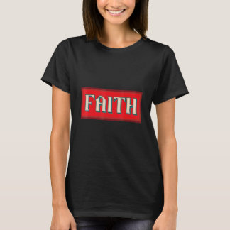 Faith Inspiring Christian Faith T-Shirt