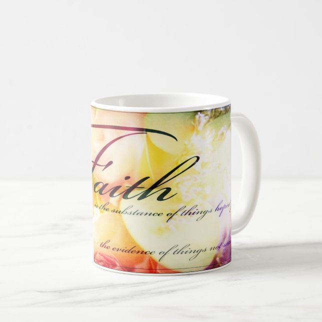 Faith is coffee mug (Front Right)